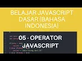 Belajar Javascript Dasar 05 - Membuat Operator pada Javascript