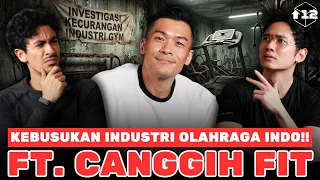 SISI GELAP INDUSTRI OLAHRAGA DI INDONESIA!! FT. CANGGIHFIT