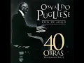 Osvaldo Pugliese - La casita de mis viejos