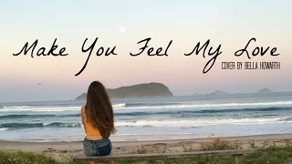 Make You Feel My Love by Adele Cover by Bella Howarth