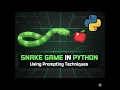 Snake Game in Python Easy Tutorial Prompting for Beginners