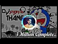 Lagu DORAEMON TITLE SONG (FULL HALGI MIX) DJ ABHI THANE - MANORAMA NAGAR