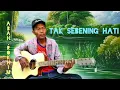 TAK SEBENING HATI vokal Abah rokhim