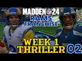 Reviving A QBs Career Week 1 Thriller Madden 24 Rams Franchise Ep 2