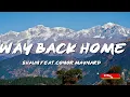 Download Lagu SHAUN feat. Conor Maynard - Way Back Home (Lyrics) Sam Feldt Edit