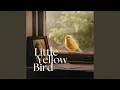 Little Yellow Bird
