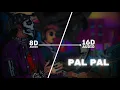 Download Lagu Afusic - Pal Pal with @Talwiinder (16D Audio \