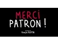 Video di MERCI PATRON ! BANDE-ANNONCE