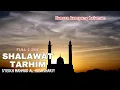 Download Lagu Shalawat Tarhim 1 Jam Nonstop + Lirik Latin – Merdu \u0026 Menyentuh ( TANPA IKLAN )