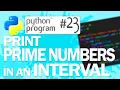 Python Program Print All Prime Numbers in an Interval Python Programming