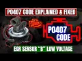 P0407 Code Explained Fixed EGR Sensor B Low Voltage