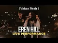 Download Lagu EREN - TAKKAN PISAH 2 (LIVE PERFORMANCE)