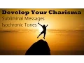 Download Lagu Develop Charisma - Become A Natural Leader | Subliminal Messages Isochronic Tones