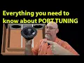 Everything you need to know about PORT TUNING in under 3 minutes