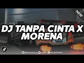 Download Lagu DJ AKU INGIN KAU MENERIMA SELURUH HATIKU - TANPA CINTA X MORENA VIRAL TIKTOK (LAMBADA STYLE)