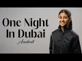 Lagu One Night In Dubai | Cover by - Anukriti @ArashOfficialChannel@anukriti