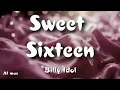Billy Idol - Sweet Sixteen (Lyrics)