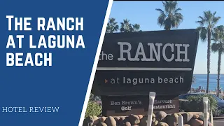The Ranch at Laguna Beach