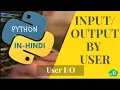 Python Input and Output in Hindi User Input in Python