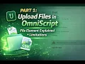 OS92 PART 1 Upload Files in OmniScript File Element Explained Limitations Omnistudio 2026