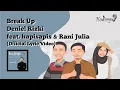 Download Lagu ‎@denielrizki ft. @hapisapis_ \u0026 Rani Julia - Break Up