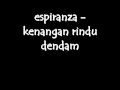 Download Lagu Espiranza - kenangan rindu dendam (audio)