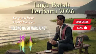 viral terbaru 2026 holong na so marujung lagu batak terbaru panglatu
