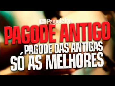 Download MP3 SELEÇÃO DE PAGODE DAS ANTIGAS - CLASSICOS DO PAGODE - SAMBA e PAGODE ANTIGO - PAGODE DAS ANTIGAS