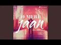 Lagu O Meri Jaan (Rewind Version)