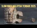 Download Lagu Kumpulan Slow Rock Malaysia Terbaru dan Populer 2025 | Lagu Galau Paling Sedih