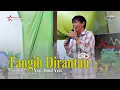 Lagu Minang TANGIH DIRANTAU Voc. DONI YEN | Resepsi Pernikahan Dilla \u0026 Anton (Official Music Video)