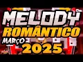 Download Lagu MELODY ROMÂNTICO 2025 - MARÇO - GATILHO PRA CHORAR - O PANDA SOUND