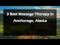 3 Best Massage Therapy in Anchorage Alaska Massage Studios