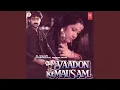 Download Lagu DIL MEIN AAJ PHIR TERI YAADON KE MAUSAM AAYA