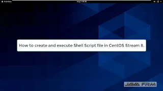 How to create and execute shell script on CentOS Stream 8