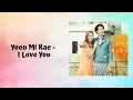 Download Lagu YOON MI RAE - I LOVE YOU [IT'S OKAY, THAT'S LOVE OST]