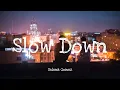 Download Lagu Slow Down - Selena Gomez | Lyrics [1 HOUR]