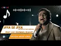 A. R. Rahman - Jiya Se Jiya (Official Music Video) | The Rockstar Version | Hindi Songs | Revibe