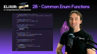 Elixir Full Course 28 - Common Enum Functions