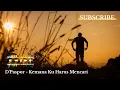 Download Lagu D'PASPOR - KEMANA KU HARUS MENCARI