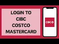 CIBC Costco Mastercard Login 2026 How To Login Sign In To CIBC Costco Mastercard Full Tutorial