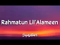 Download Lagu Maher Zain - Rahmatun Lil’Alameen (Lyrics)