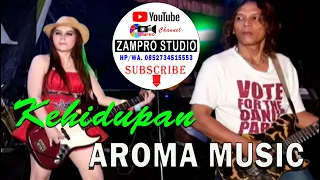 Download KEHIDUPAN cover AROMA MUSIK Palembang Dangdut Original Orkes Melayu MP3