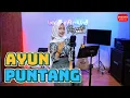 Lagu AYUN PUNTANG - RIYANTI DARLIA