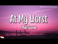 Download Lagu At My Worst - Pink Sweat$ ( Lirik Terjemahan ) | I need somebody who can love me at my