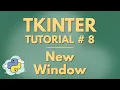 Tkinter Tutorial 8 New Window