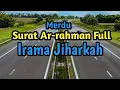 Download Lagu Qs. Ar-Rahman, Irama Jiharkah,