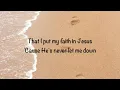 Cody Carnes - Firm Foundation (He Won't) (with lyrics)(2021)