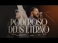 Lagu Poderoso Deus Eterno - Central 3, Gabriela Maganete \u0026 Davi Silva