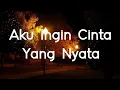 Download Lagu Aku Ingin Cinta Yang Nyata - Betharia Sonatha { VIdeo Lirik }